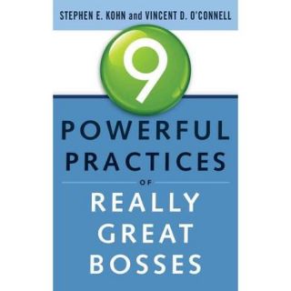 9 Powerful Practices of Really Great Bosses