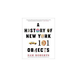 History of New York in 101 Objects (Hardcover)