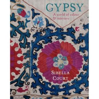 Gypsy A World of Colour and Interiors 9780062318336