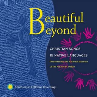 Beautiful Beyond Christian Songs in Native Languages