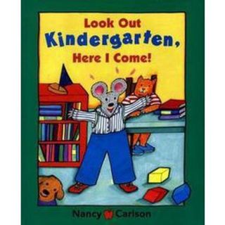 Look Out Kindergarten, Here I Come (Hardcover)