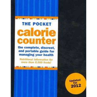 Pocket Calorie Counter, 2012 Edition The Complete, Discreet, and Portable Guide for Managing Your Health