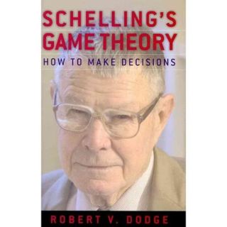 Schelling's Game Theory How to Make Decisions
