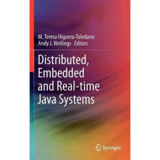 Distributed, Embedded and Real Time Java Systems