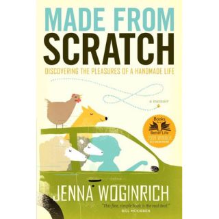 Made from Scratch; Discovering the Pleasures of a Handmade Life