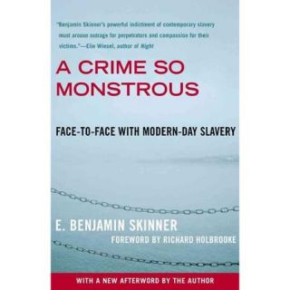 A Crime So Monstrous Face to Face with Modern Day Slavery
