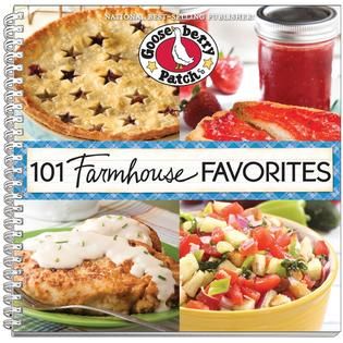 Gooseberry Patch  101 Farmhouse Favorite Recipes