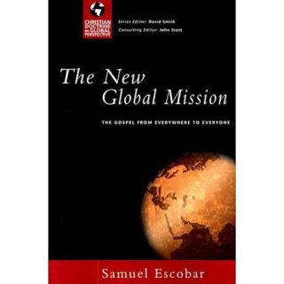 The New Global Mission The Gospel from Everywhere to Everyone