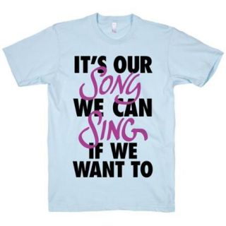 Light Blue Its Our Song Crewneck Funny Graphic Novelty T Shirt (Size Large) NEW