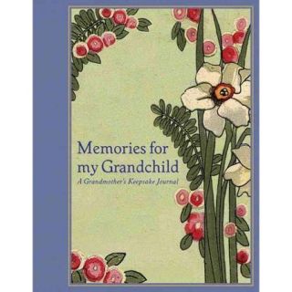 Memories for My Grandchild A Grandmother's Keepsake Journal