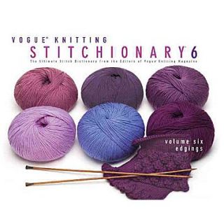 Vogue Knitting Stitchionary Volume Six