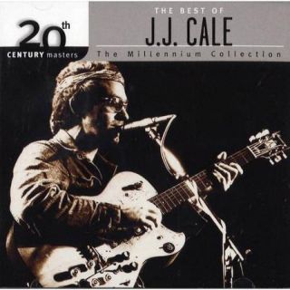 20th Century Masters   The Millennium Collection The Best Of J.J. Cale