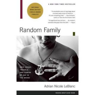 Random Family Love, Drugs, Trouble, and Coming of Age in the Bronx