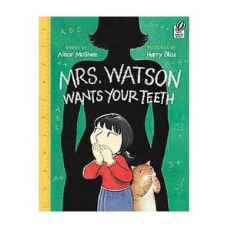 Mrs. Watson Wants Your Teeth (Reprint) (Paperback)