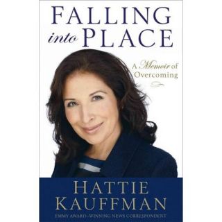 Falling into Place A Memoir of Overcoming