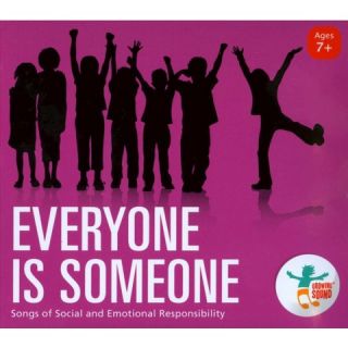 Everyone is Someone Songs of Social and Emotional Responsibility
