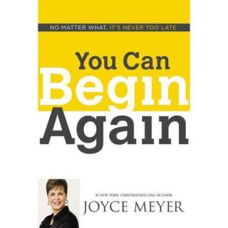 You Can Begin Again No Matter What, It's Never Too Late