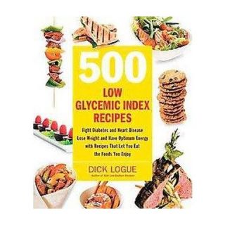 500 Low Glycemic Index Recipes (Paperback)