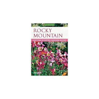Rocky Mountain Getting Started Garden Gu ( Garden Guides) (Paperback