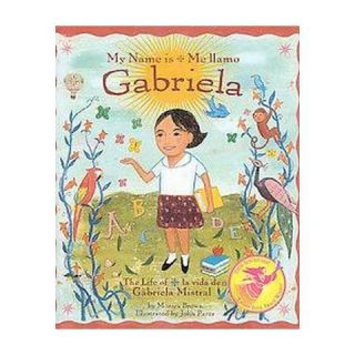 My Name is Gabriela / Gabriela Me Llamo (Bilingual) (Hardcover
