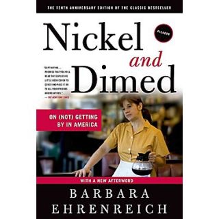 Nickel and Dimed On (Not) Getting By in America Barbara Ehrenreich Paperback