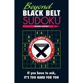 Beyond Black Belt Sudoku Martial Arts Sudoku Super Tough