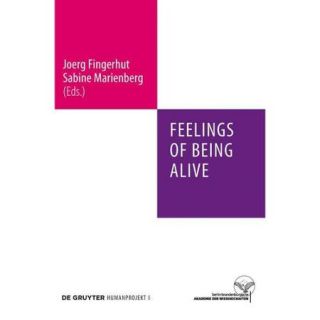 Feelings of Being Alive Gefuhle Des Lebendigseins