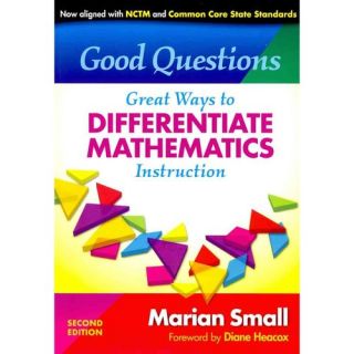 Good Questions Great Ways to Differentiate Mathematics Instruction