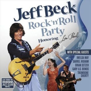 Jeff Becks Rock N Roll Party Honoring Les Paul