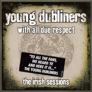 With All Due Respect The Irish Sessions